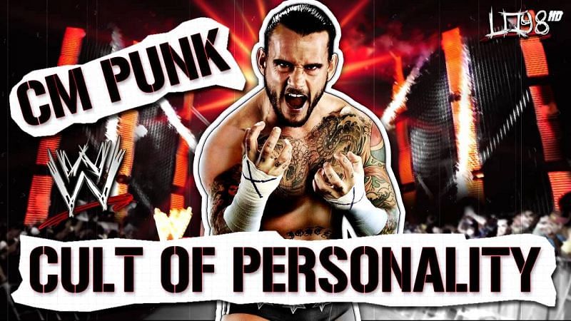 CM Punk's theme song says it all; He's a cult of personality.